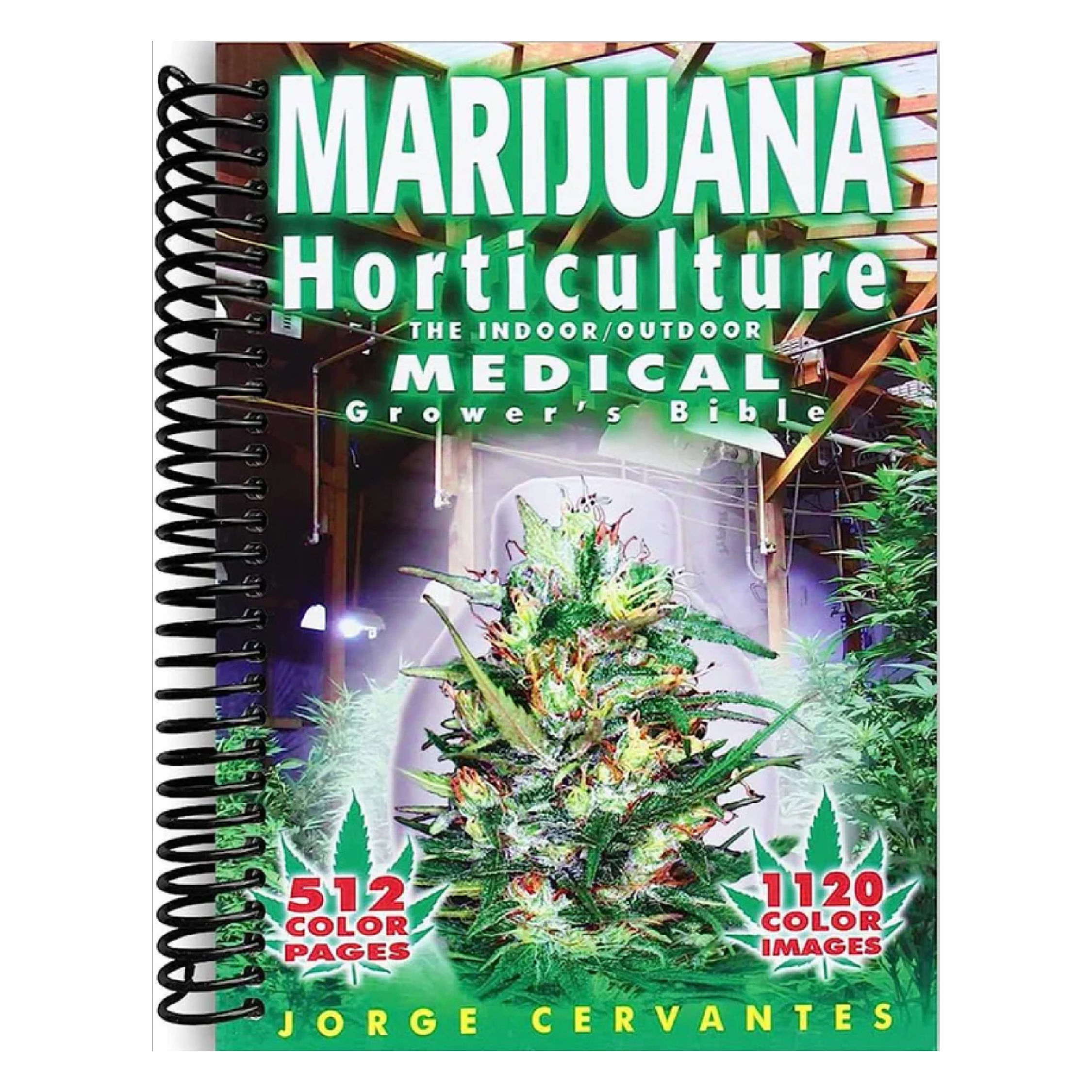 “Marihuana: horticultura del cannabis. La biblia del cultivador Médico de interior y exterior”